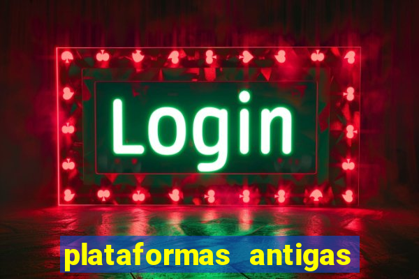 plataformas antigas slots 2023